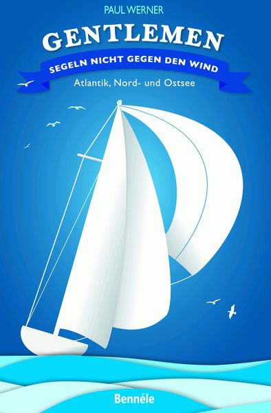 Gentlemen segeln nicht gegen den Wind