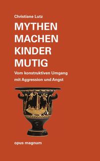 Mythen machen Kinder mutig