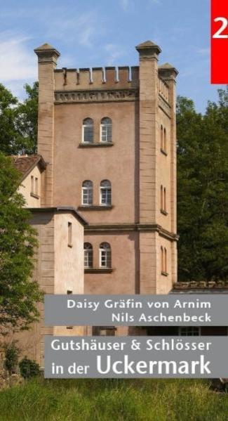 Gutshäuser und Schlösser in der Uckermark - Band 2