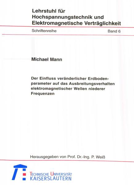 Der Einfluß veränderlicher Erdbodenparameter auf das Ausbreitungsverhalten elektromagnetischer Wellen niederer Frequenzen