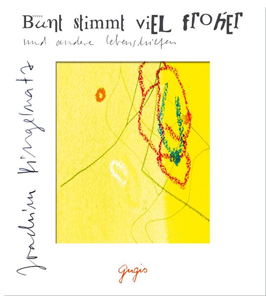 Bunt stimmt viel froher