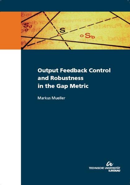 Output Feedback Control and Robustness in the Gap Metric