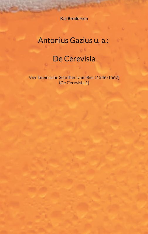 Antonius Gazius u. a.: De Cerevisia