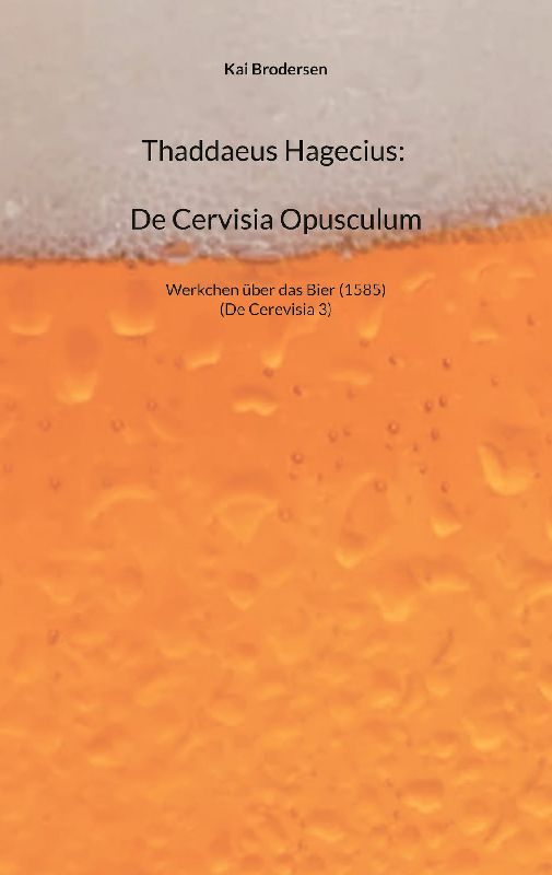 Thaddaeus Hagecius: De Cervisia Opusculum