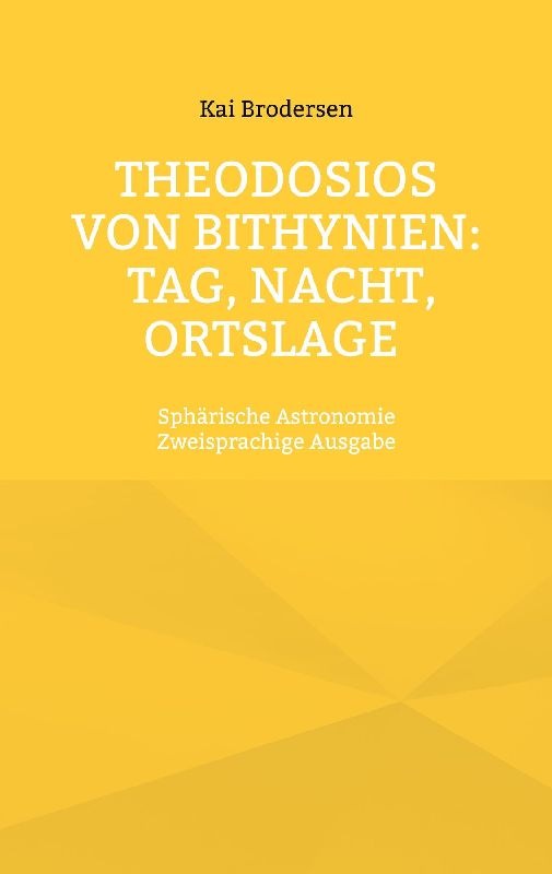 Theodosios von Bithynien: Tag, Nacht, Ortslage