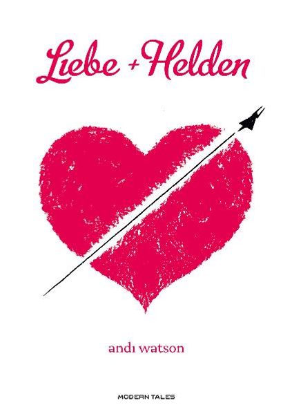 Modern Tales / Liebe + Helden