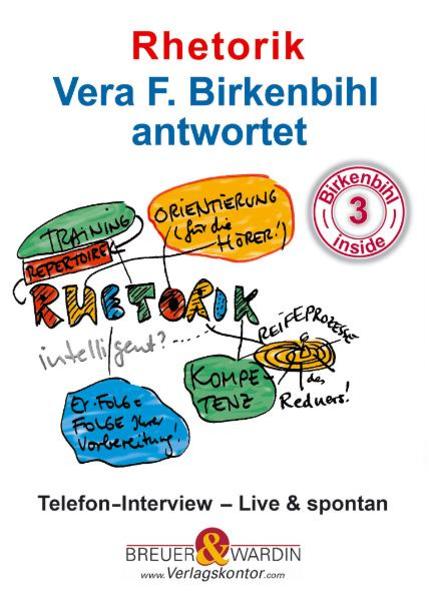 Rhetorik - Vera F. Birkenbihl antwortet