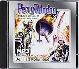 Perry Rhodan Silber Edition (MP3-CDs) 11 - Der Fall Kolumbus