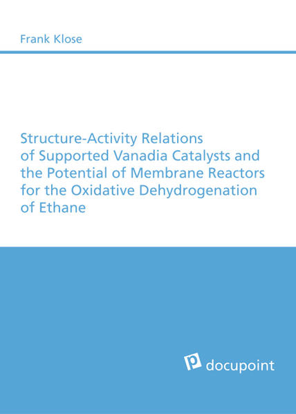 Structure-Activity Relations of Supported Vanadia Catalysts and the Potential of Membrane Reactors for the Oxidative Dehydrogenation of Ethane