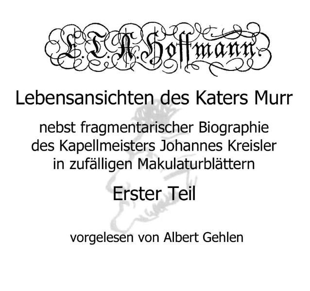 Lebensansichten des Katers Murr - Erster Teil