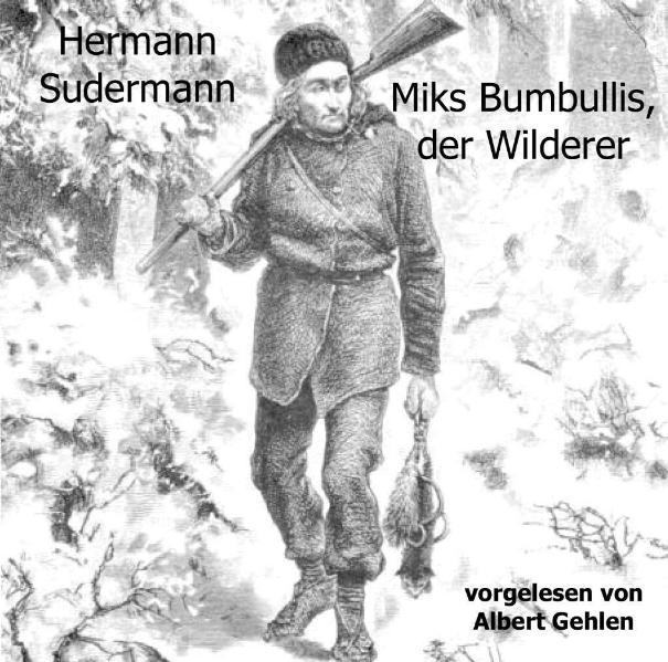 Miks Bumbullis, der Wilderer