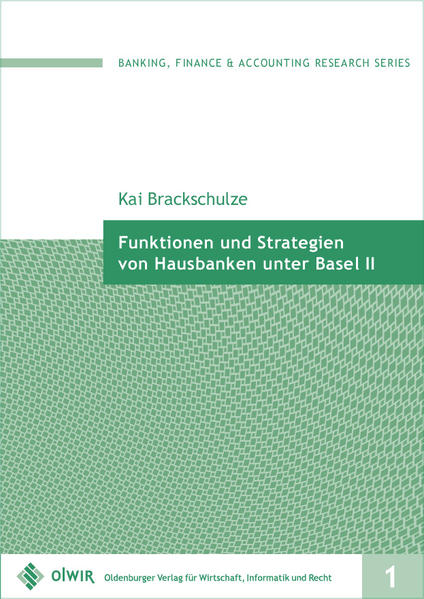 Funktionen und Strategien von Hausbanken unter Basel II