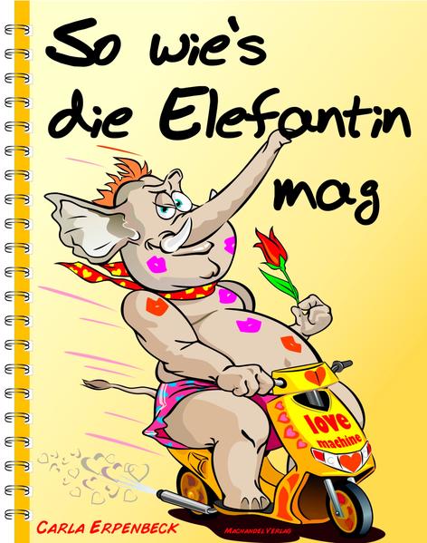 So wie`s die Elefantin mag