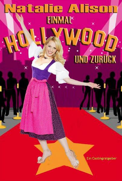 Einmal Hollywood und zurück