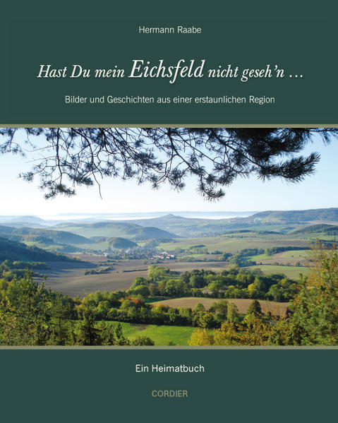 Hast Du mein Eichsfeld nicht geseh'n...