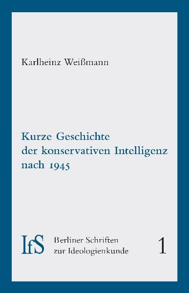 Kurze Geschichte der konservativen Intelligenz nach 1945