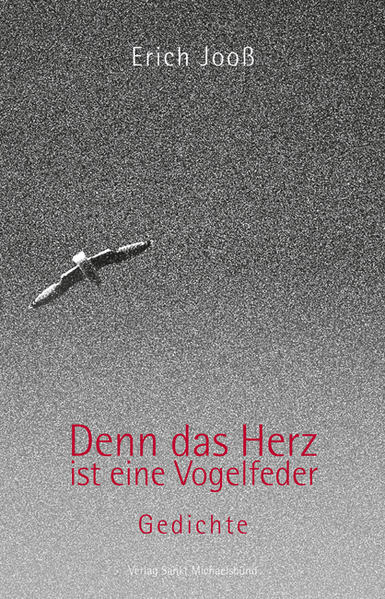 Denn das Herz ist eine Vogelfeder
