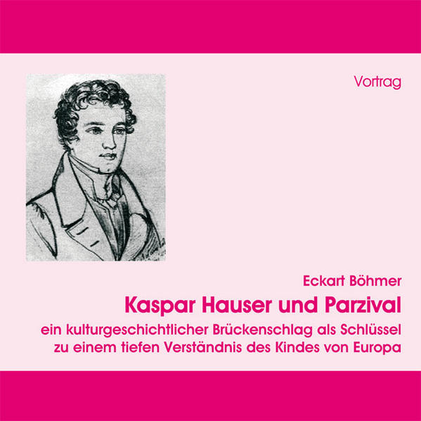 Kaspar Hauser und Parzival