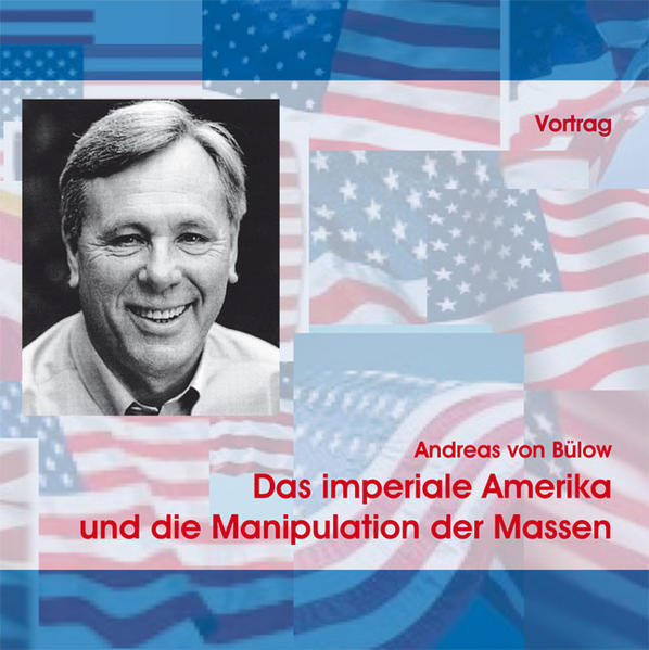 Das imperiale Amerika und die Manipulation der Massen