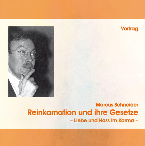 Reinkarnation und ihre Gesetze – Liebe und Hass im Karma