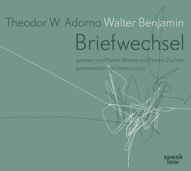 Theodor W. Adorno - Walter Benjamin Briefwechsel