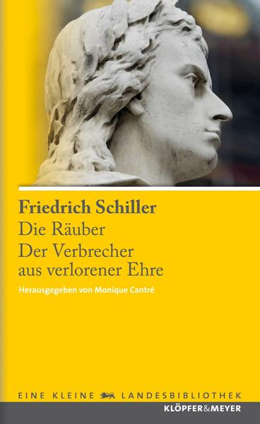 Die Räuber. Der Verbrecher aus verlorener Ehre.