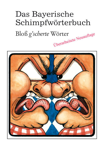 Das Bayerische Schimpfwörterbuch