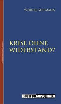 Krise ohne Widerstand?