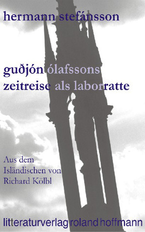 Guðjón Ólafssons Zeitreise als Laborratte