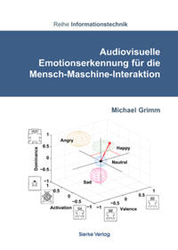 Audiovisuelle Emotionserkennung für die Mensch-Maschine-Interaktion