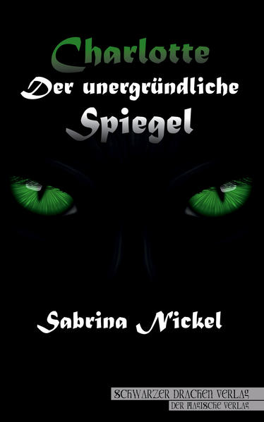 Charlotte – der unergründliche Spiegel