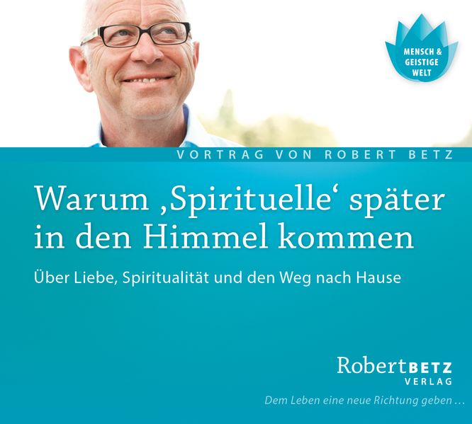 Warum Spirituelle später in den Himmel kommen