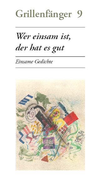 Wer einsam ist, der hat es gut