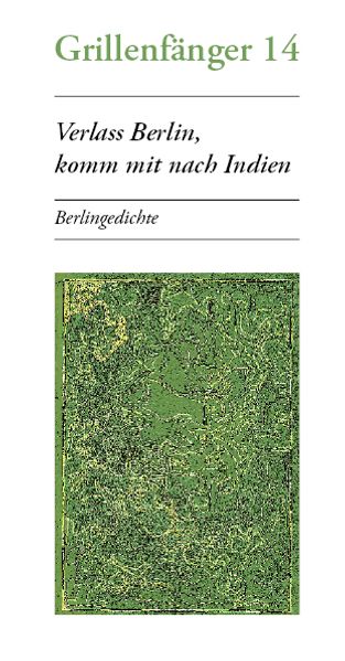 Verlass Berlin, komm mit nach Indien