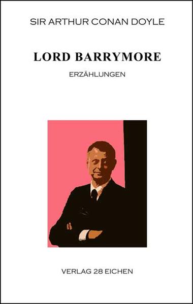 Arthur Conan Doyle: Ausgewählte Werke / Lord Barrymore