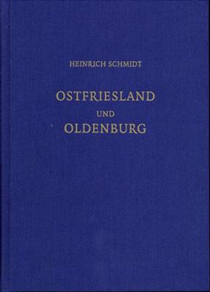 Heinrich Schmidt, Ostfriesland und Oldenburg