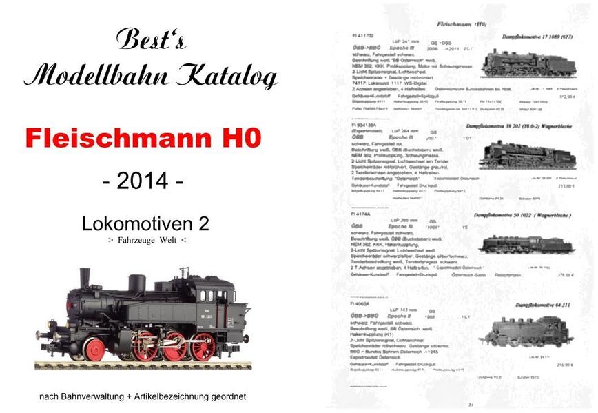 Best`s Modellbahn Katalog Fleischmann H0 Lokomotiven 2 (Welt) 2014 bebildert