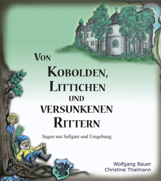 Von Kobolden, Littichen und versunkenen Rittern