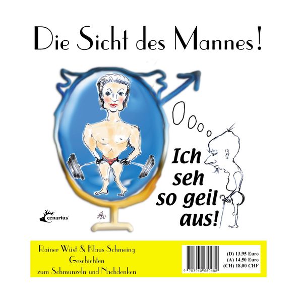 Die Sicht des Mannes! Die Sicht der Frau