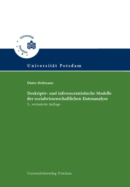 Deskriptiv- und inferenzstatistische Modelle der sozialwissenschaftlichen Datenanalyse