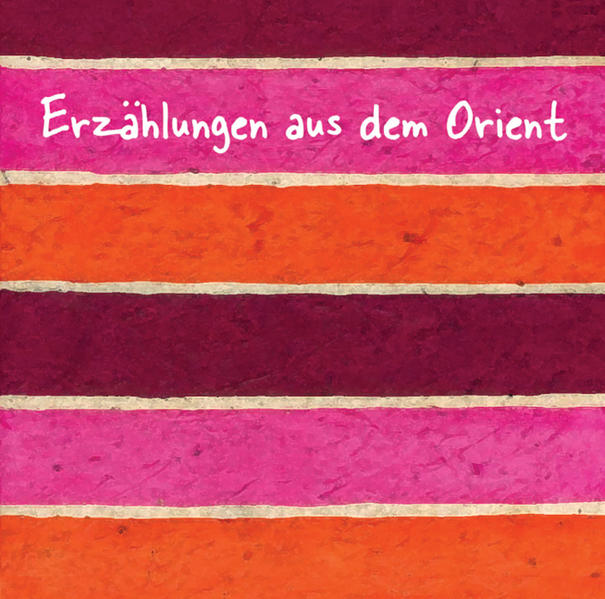 Erzählungen aus dem Orient