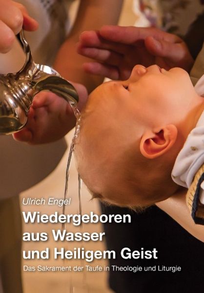 Wiedergeboren aus Wasser und Heiligem Geist