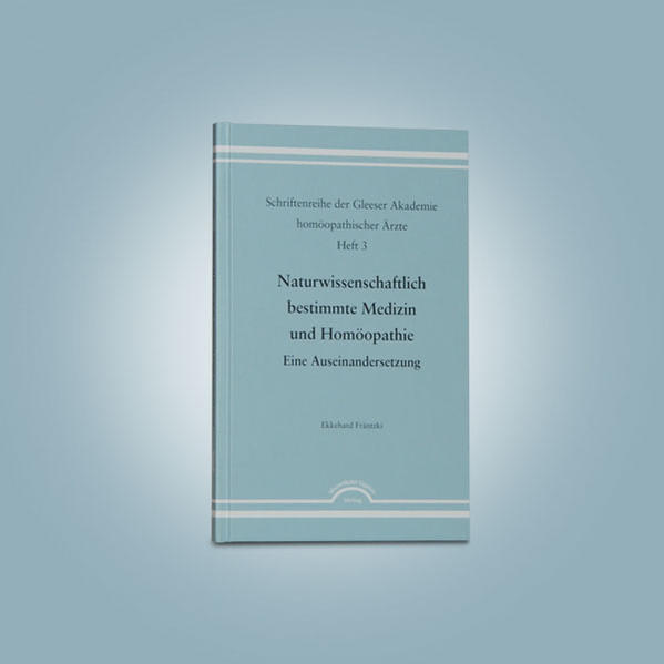 Naturwissenschaftlich bestimmte Medizin und Homöopathie.