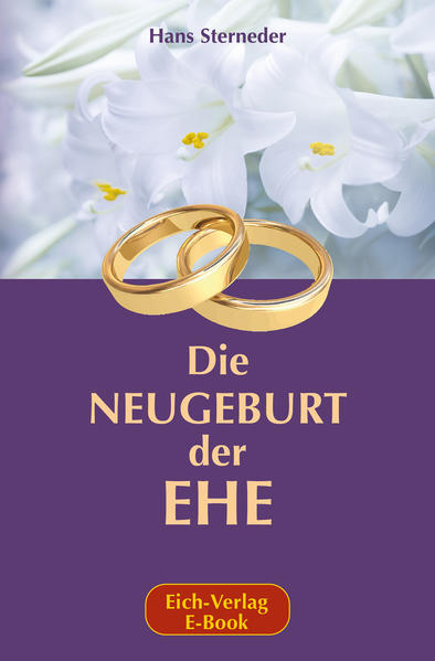 Die Neugeburt der Ehe