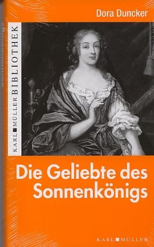 Die Geliebte des Sonnenkönigs : Roman.