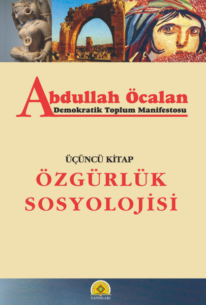 Demokratik Uygarlik Manifestosu / Özgürlük Sosyolojisi