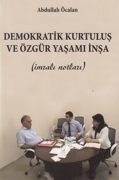 Demokratik Kurtuluş ve Özgür Yaşamı İnşa