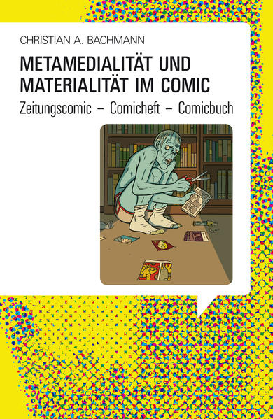 Metamedialität und Materialität im Comic