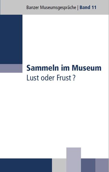 Sammeln im Museum