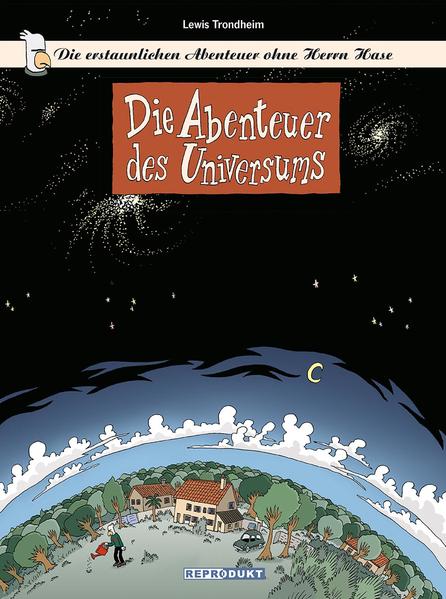 Die erstaunlichen Abenteuer ohne Herrn Hase 1 – Die Abenteuer des Universums